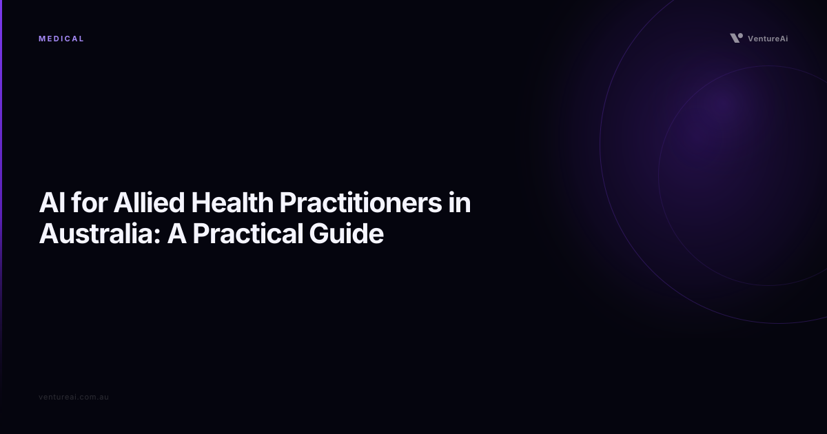 AI for Allied Health Practitioners in Australia: A Practical Guide