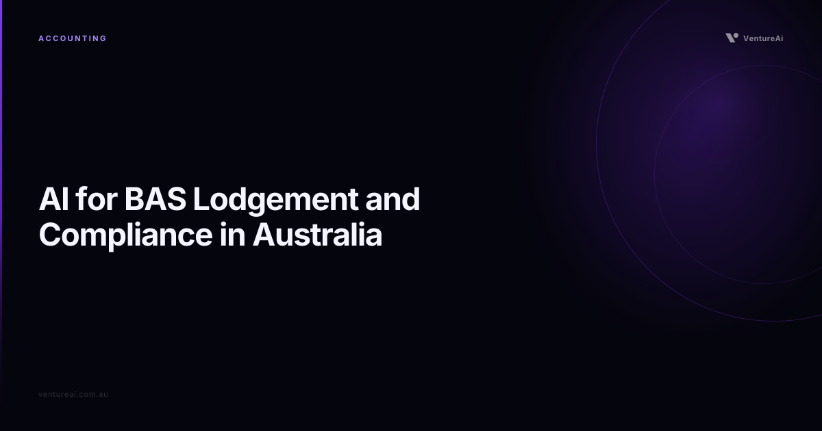 AI for BAS Lodgement and Compliance in Australia