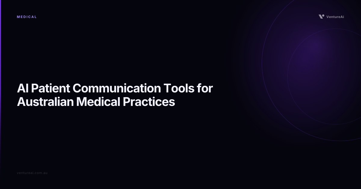 AI Patient Communication Tools for Australian Medical Practices