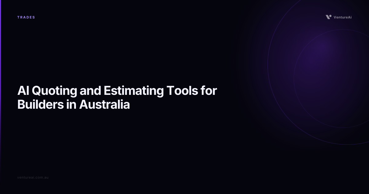 AI Quoting and Estimating Tools for Builders in Australia