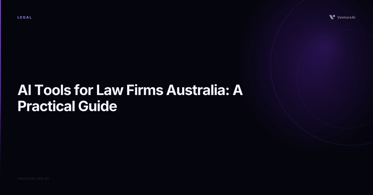 AI Tools for Law Firms Australia: A Practical Guide