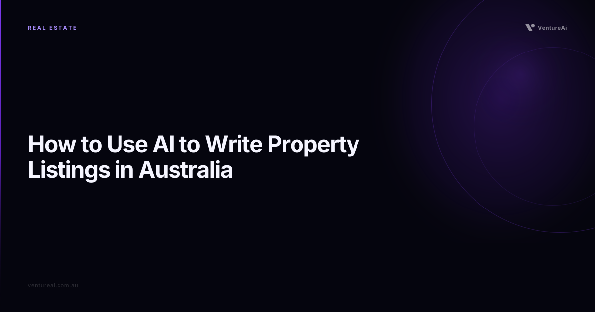 How to Use AI to Write Property Listings in Australia