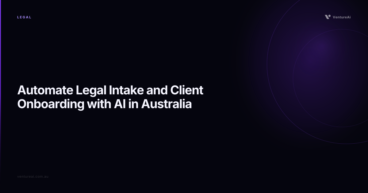 Automate Legal Intake and Client Onboarding with AI in Australia