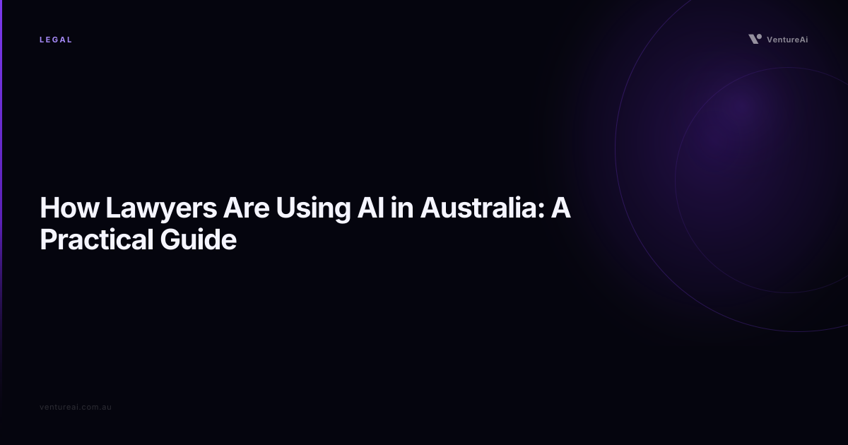 How Lawyers Are Using AI in Australia: A Practical Guide